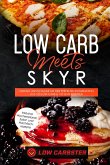 Low Carb meets Skyr: Gesund und schlank mit der perfekten Kombination aus 100 Low-Carb & 100 Skyr Rezepten - Inklusive Wochenplaner, Salat- und Nachtischrezepte (eBook, ePUB)