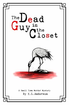 Cover The Dead Guy in the Closet (A Small-town Murder Mystery, #1) (eBook, ePUB)
