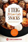 1 Teig 20 Low-Carb Snacks: Süße und herzhafte Snacks zum Vorkochen und Mitnehmen - Inklusive Nährwertangaben und Wochenplaner (eBook, ePUB)
