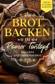 Brot backen im Römer Tontopf: Mit 60 leckeren Rezepten - Inklusive vegetarischem Brot (eBook, ePUB)