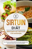 Sirtuin Diät: Abnehmen mit Sirtfood für Anfänger - Inklusive 80 leckeren Rezepten für jede Tagesmahlzeit, Einkaufsplaner und Nährwertangaben (eBook, ePUB) Sirtuin Diät: Abnehmen mit Sirtfood für Anfänger - Inklusive 80 leckeren Rezepten für jede Tagesmahlzeit, Einkaufsplaner und Nährwertangaben (eBook, ePUB)
