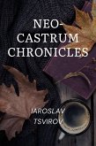 Neo-Castrum Chronicles (eBook, ePUB) Neo-Castrum Chronicles (eBook, ePUB)