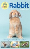 My First Pet Rabbit: Mastering Rabbit Care for Kids and Teens (eBook, ePUB) My First Pet Rabbit: Mastering Rabbit Care for Kids and Teens (eBook, ePUB)