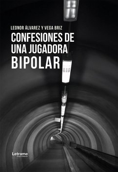 Confesiones de una jugadora bipolar (eBook, ePUB) - Álvarez, Leonor; Briz, Vega