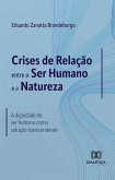 Crises de Relação entre o Ser Humano e a Natureza (eBook, ePUB) Crises de Relação entre o Ser Humano e a Natureza (eBook, ePUB)