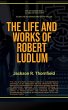 The Life and Works of Robert Ludlum... - Bild 1
