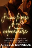 J'aime le père de ma colocataire (eBook, ePUB) J'aime le père de ma colocataire (eBook, ePUB)