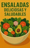 Ensaladas Deliciosas y Saludables (eBook, ePUB) Ensaladas Deliciosas y Saludables (eBook, ePUB)