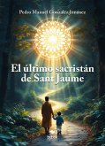 El último sacristán de Sant Jaume (eBook, ePUB) El último sacristán de Sant Jaume (eBook, ePUB)
