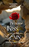 Between Kiss and Pain (eBook, ePUB)