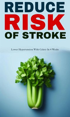 Reduce risk of stroke with celery (eBook, ePUB) - Rockychair