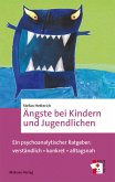 Ängste bei Kindern und Jugendlichen (eBook, PDF) Ängste bei Kindern und Jugendlichen (eBook, PDF)