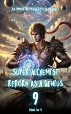 Super Alchemist Reborn as a Genius (eBook, ePUB) Super Alchemist Reborn as a Genius (eBook, ePUB)