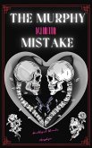 The Murphy Mistake (Amethyst Shoals Murphys, #3) (eBook, ePUB) The Murphy Mistake (Amethyst Shoals Murphys, #3) (eBook, ePUB)