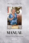 Manual: Conviver com a Pessoa Idosa (eBook, ePUB) Manual: Conviver com a Pessoa Idosa (eBook, ePUB)