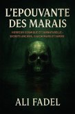 L'Épouvante des Marais: Horreur cosmique et surnaturelle - Secrets anciens, cauchemars et survie (Forsaken Tales, #1) (eBook, ePUB)