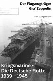 Kriegsmarine - Die Deutsche Flotte 1939 - 1945 (eBook, ePUB)