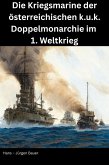 Die Kriegsmarine der österreichischen k.u.k. Doppelmonarchie im 1. Weltkrieg (eBook, ePUB)