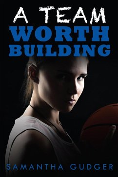 Cover A Team Worth Building (Worth Series, #3) (eBook, ePUB)