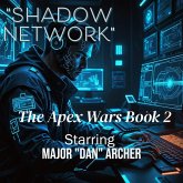 Shadow Network ("The Apex Wars", #2) (eBook, ePUB) Shadow Network ("The Apex Wars", #2) (eBook, ePUB)