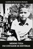 Menino Tuza (eBook, ePUB) Menino Tuza (eBook, ePUB)