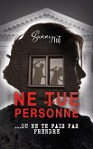 Ne Tue Personne...ou ne te fais pas prendre (eBook, ePUB) Ne Tue Personne...ou ne te fais pas prendre (eBook, ePUB)