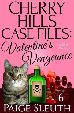 Cover Cherry Hills Case Files: Valentine's Vengeance: A Humorous Cat Cozy Mystery Whodunit (Cozy Cat Caper Mystery Short, #6) (eBook, ePUB)