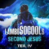 lamboSOCOOLs Second Jesus Teil IV (MP3-Download) lamboSOCOOLs Second Jesus Teil IV (MP3-Download)