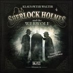 Neues von Sherlock Holmes - Die Hörbücher - Folge 4: Sherlock Holmes und der Werwolf (MP3-Download)