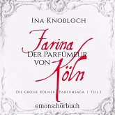 Farina - Der Parfümeur von Köln - Die große Kölner Parfümsaga Teil 1 (MP3-Download) Farina - Der Parfümeur von Köln - Die große Kölner Parfümsaga Teil 1 (MP3-Download)