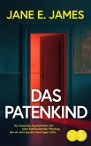 Das Patenkind Der fesselnde Psychothriller mit einer atemraubenden Wendung (eBook, ePUB) Das Patenkind Der fesselnde Psychothriller mit einer atemraubenden Wendung (eBook, ePUB)