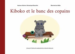 Kiboko et le banc des copains (eBook, ePUB) Kiboko et le banc des copains (eBook, ePUB)