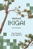 Method Ikigai - Your Purpose in the Age of AI (eBook, ePUB)