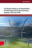 Carl Hanser Verlag as an intermediary of Polish literature in West Germany between 1945 and 1990 (eBook, PDF)