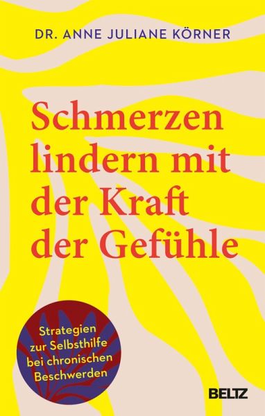 Schmerzen lindern mit der Kraft der Gefühle (eBook, ePUB)