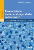 Traumatisierte Kinder und Jugendliche im Unterricht (eBook, PDF) Traumatisierte Kinder und Jugendliche im Unterricht (eBook, PDF)