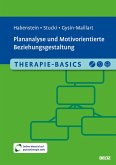 Therapie-Basics Plananalyse und Motivorientierte Beziehungsgestaltung (eBook, PDF) Therapie-Basics Plananalyse und Motivorientierte Beziehungsgestaltung (eBook, PDF)