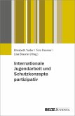 Internationale Jugendarbeit und Schutzkonzepte partizipativ (eBook, PDF)