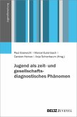 Jugend als zeit- und gesellschaftsdiagnostisches Phänomen (eBook, PDF)
