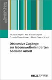 Diskursive Zugänge zur lebensweltorientierten Sozialen Arbeit (eBook, PDF)