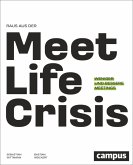 Raus aus der Meetlife Crisis (eBook, PDF) Raus aus der Meetlife Crisis (eBook, PDF)