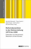 Reformdynamiken in der Heimerziehung 1970 bis 1990 (eBook, PDF)