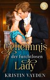 Das Geheimnis der furchtlosen Lady (eBook, ePUB) Das Geheimnis der furchtlosen Lady (eBook, ePUB)