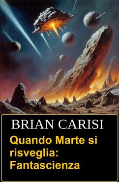 Cover Quando Marte si risveglia: Fantascienza (eBook, ePUB)