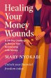 Healing Your Money Wounds: A 24-Day... - Bild 1