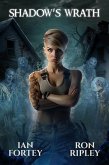 Shadow's Wrath (The Shadow Hunt Series, #3) (eBook, ePUB) Shadow's Wrath (The Shadow Hunt Series, #3) (eBook, ePUB)
