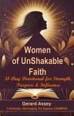 Women of UnShakable Faith: 31-Day Devotional for Strength, Purpose & Influence (eBook, ePUB) Women of UnShakable Faith: 31-Day Devotional for Strength, Purpose & Influence (eBook, ePUB)