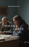 POVERA GENTE di Fëdor Dostoevskij: EPITOME (eBook, ePUB) POVERA GENTE di Fëdor Dostoevskij: EPITOME (eBook, ePUB)