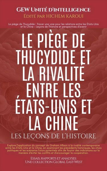 Le piège de Thucydide et la rivalité entre les États-Unis et la Chine (Essais, rapports et analyses) (eBook, ePUB)