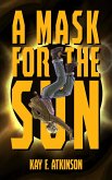 A Mask for the Sun (Fleet and Fabricant, #3) (eBook, ePUB)